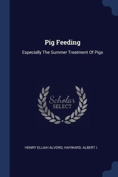 Pig Feeding - Alvord, Henry Elijah; Hayward; I, Albert