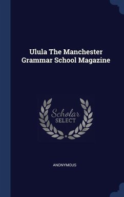 Ulula The Manchester Grammar School Magazine - Anonymous