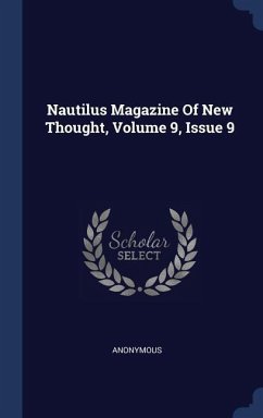 Nautilus Magazine Of New Thought, Volume 9, Issue 9