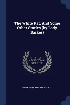 The White Rat, And Some Other Stories (by Lady Barker)