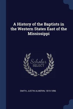 A History of the Baptists in the Western States East of the Mississippi