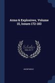 Arms & Explosives, Volume 15, Issues 172-183
