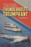Thunderbolts Triumphant: The 362nd Fighter Group Vs Germany's Wehrmacht