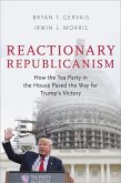 Reactionary Republicanism: How the Tea Party in the House Paved the Way for Trump's Victory