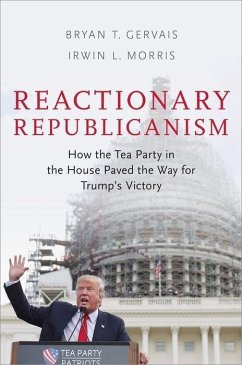 Reactionary Republicanism - Gervais, Bryan T; Morris, Irwin L