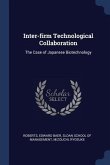 Inter-firm Technological Collaboration: The Case of Japanese Biotechnology