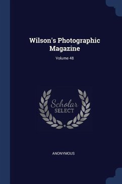 Wilson's Photographic Magazine; Volume 48 - Anonymous
