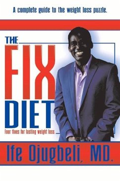 The Fix Diet: Four Fixes for Lasting Weight Loss Volume 1 - Ojugbeli, Ife