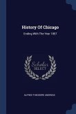 History Of Chicago: Ending With The Year 1857