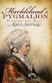 Marblehead's Pygmalion: Finding the Real Agnes Surriage