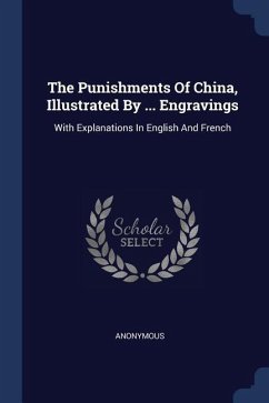 Cover The Punishments Of China, Illustrated By ... Engravings