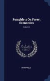 Pamphlets On Forest Economics; Volume 4