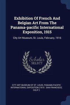 Exhibition Of French And Belgian Art From The Panama-pacific International Exposition, 1915