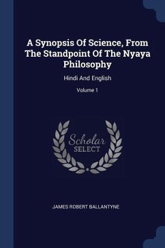 A Synopsis Of Science, From The Standpoint Of The Nyaya Philosophy