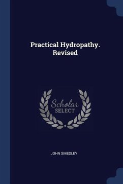 Practical Hydropathy. Revised - Smedley, John