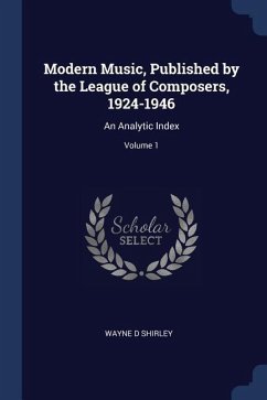 Modern Music, Published by the League of Composers, 1924-1946