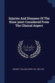 Injuries And Diseases Of The Knee-joint Considered From The Clinical Aspect