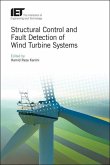 Structural Control and Fault Detection of Wind Turbine Systems