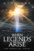 When Legends Arise: The Parallel Novel Volume 1