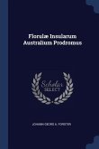 Florulæ Insularum Australium Prodromus