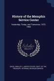 History of the Memphis Service Center: Yesterday, Today, and Tomorrow, 1972-1992