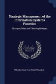 Strategic Management of the Information Systems Function: Changing Roles and Planning Linkages