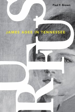 Rufus: James Agee in Tennessee - Brown, Paul F.