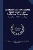 Interfirm Collaboration in the Development of new Production Technologies: Loose Ties and Fluid Partnerships