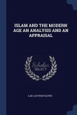 Islam and the Modern Age an Analysis and an Appraisal