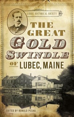 The Great Gold Swindle of Lubec, Maine - Bangs, Carrie C.
