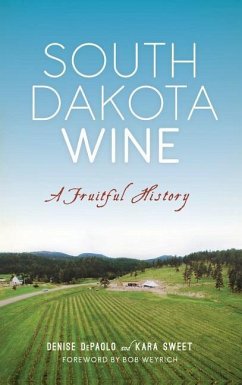 South Dakota Wine - DePaolo, Denise; Sweet, Kara