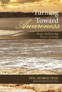 Turning Toward Awareness - Teng, Ven. George