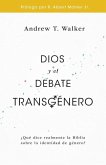 Dios Y El Debate Transgénero