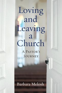 Loving and Leaving a Church - Melosh, Barbara