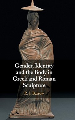 Gender, Identity and the Body in Greek and Roman Sculpture - Barrow, Rosemary