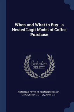 When and What to Buy--a Nested Logit Model of Coffee Purchase - Guadagni, Peter M.; Little, John D. C.