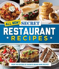 All New! Secret Restaurant Recipes - Publications International Ltd; Favorite Brand Name Recipes