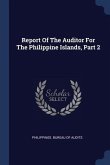 Report Of The Auditor For The Philippine Islands, Part 2
