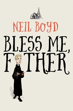 Bless Me, Father - Boyd, Neil