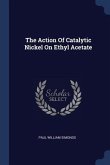 The Action Of Catalytic Nickel On Ethyl Acetate