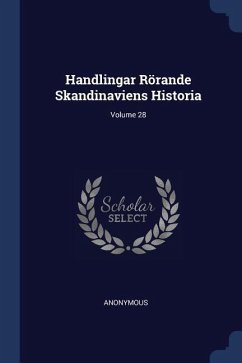 Cover Handlingar Rörande Skandinaviens Historia; Volume 28
