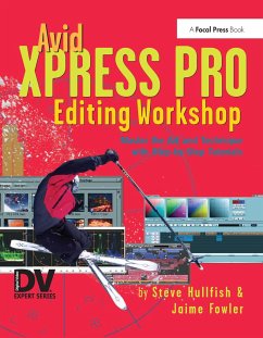 Avid Xpress Pro Editing Workshop - Hullfish, Steve