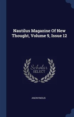 Nautilus Magazine Of New Thought, Volume 9, Issue 12