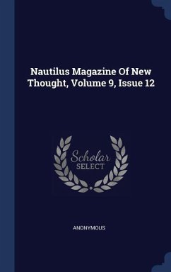 Nautilus Magazine Of New Thought, Volume 9, Issue 12 - Anonymous