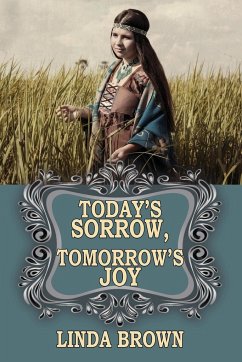 Today's Sorrow, Tomorrow's Joy - Brown, Linda