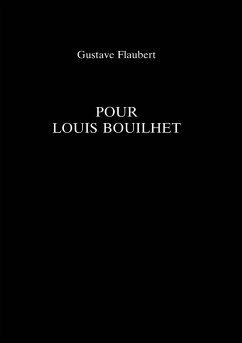 Pour Louis Bouilhet - Flaubert, Gustave