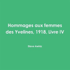 Hommages aux femmes des Yvelines, 1918, Livre IV - Awhtz, Steve