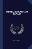 Can Chamberlain Save Britain Can Chamberlain Save Britain