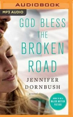 God Bless the Broken Road - Dornbush, Jennifer