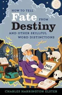 How to Tell Fate from Destiny - Elster, Charles Harrington
